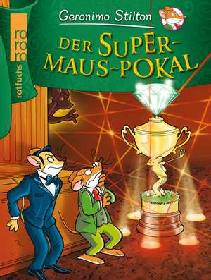 Der Supermaus-Pokal de Geronimo Stilton