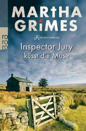 Inspector Jury küsst die Muse de Martha Grimes