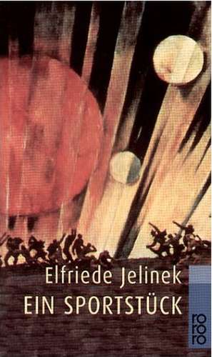 Ein Sportstück de Elfriede Jelinek