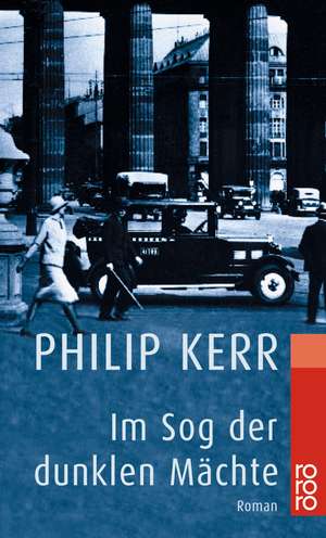 Im Sog der dunklen Mächte de Philip Kerr