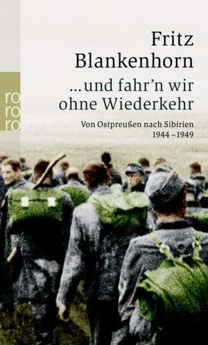 ...und fahr'n wir ohne Wiederkehr de Fritz Blankenhorn