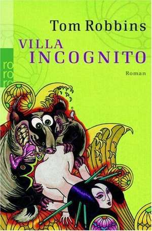 Villa Incognito de Tom Robbins