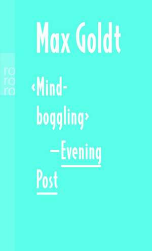 'Mind-boggling' - Evening Post de Max Goldt