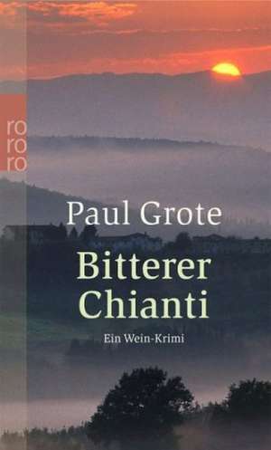 Bitterer Chianti de Paul Grote