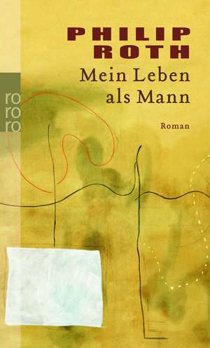 Mein Leben als Mann de Philip Roth