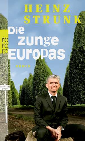 Die Zunge Europas de Heinz Strunk