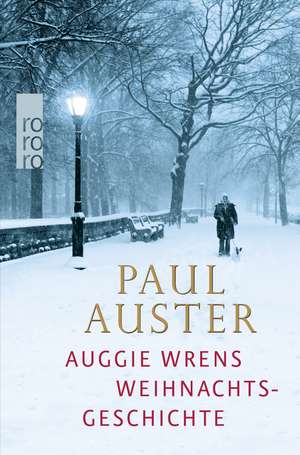 Auggie Wrens Weihnachtsgeschichte de Paul Auster