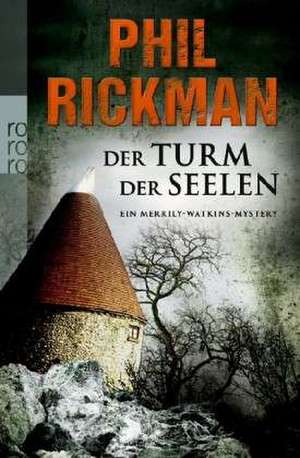 Der Turm der Seelen de Phil Rickman