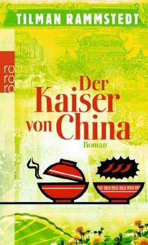 Der Kaiser von China de Tilman Rammstedt