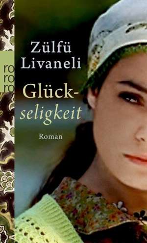 Glückseligkeit de Zülfü Livaneli