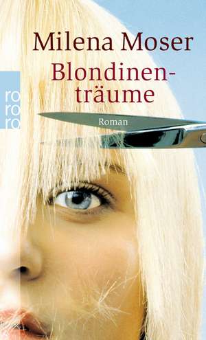 Blondinenträume de Milena Moser