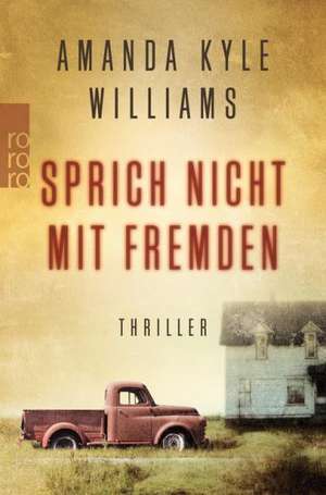 Sprich nicht mit Fremden de Amanda Kyle Williams