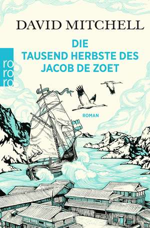 Die tausend Herbste des Jacob de Zoet de David Mitchell