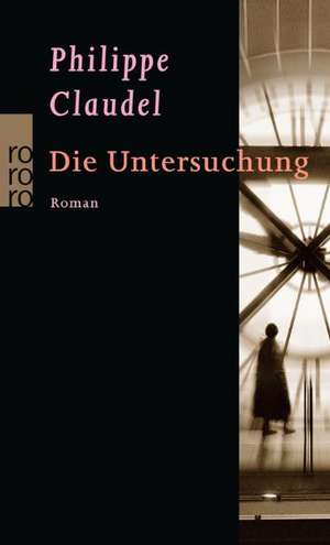 Die Untersuchung de Philippe Claudel