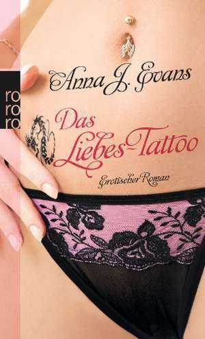 Das Liebes-Tattoo de Anna J. Evans