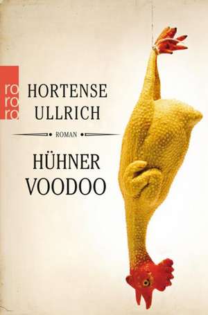 Hühner Voodoo de Hortense Ullrich