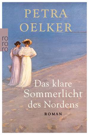 Das klare Sommerlicht des Nordens de Petra Oelker