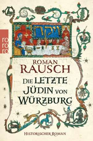 Die letzte Jüdin von Würzburg de Roman Rausch