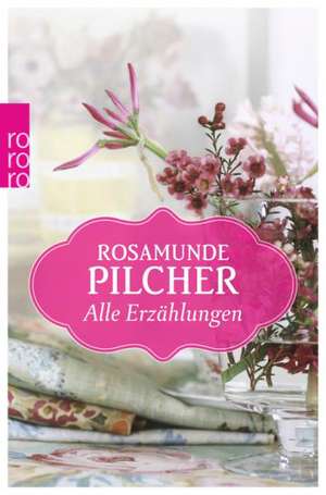 Alle Erzählungen de Rosamunde Pilcher