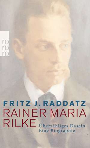 Rainer Maria Rilke de Fritz J. Raddatz