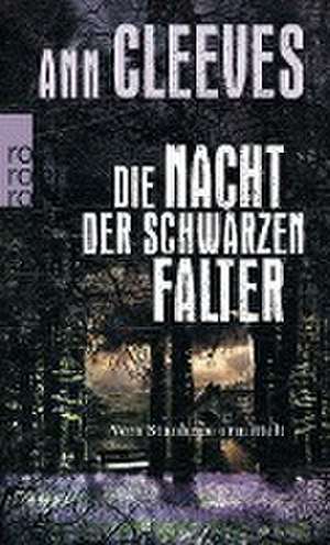 Die Nacht der schwarzen Falter de Ann Cleeves