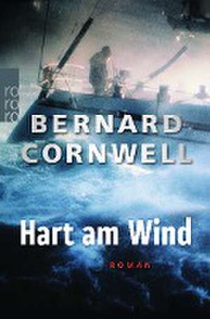 Hart am Wind de Bernard Cornwell