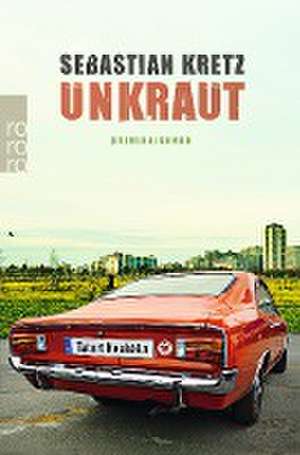 Unkraut de Sebastian Kretz