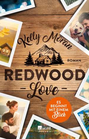 Redwood Love - Es beginnt mit einem Blick de Kelly Moran