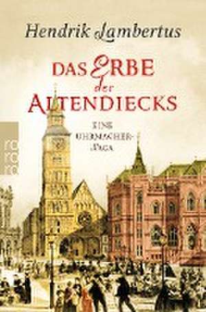 Das Erbe der Altendiecks de Hendrik Lambertus