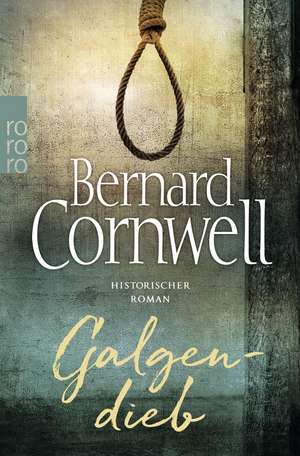 Galgendieb de Bernard Cornwell