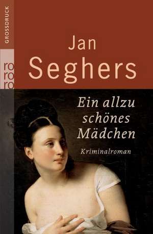 Ein allzu schönes Mädchen de Jan Seghers