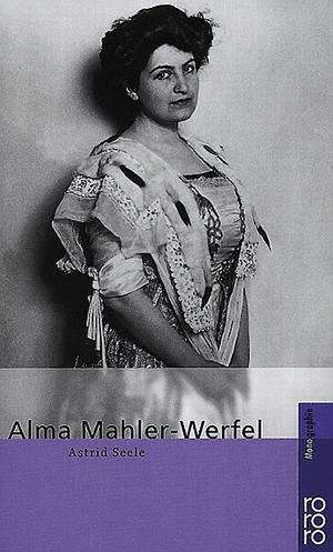 Alma Mahler-Werfel de Astrid Seele