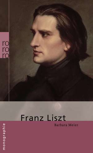 Franz Liszt de Barbara Meier