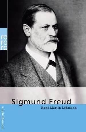 Sigmund Freud de Hans-Martin Lohmann