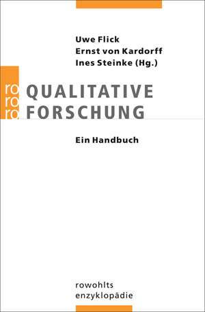 Qualitative Forschung. Ein Handbuch de Ernst von Kardoff