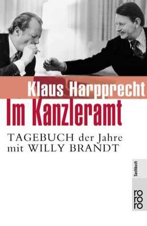 Im Kanzleramt de Klaus Harpprecht