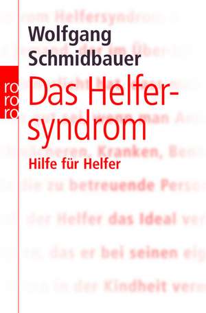 Das Helfersyndrom de Wolfgang Schmidbauer