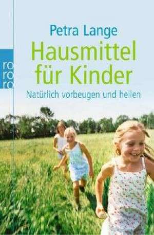 Hausmittel für Kinder de Petra Lange