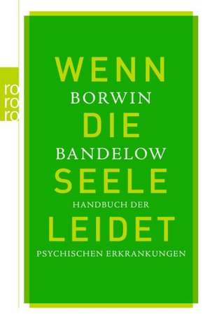 Wenn die Seele leidet de Borwin Bandelow