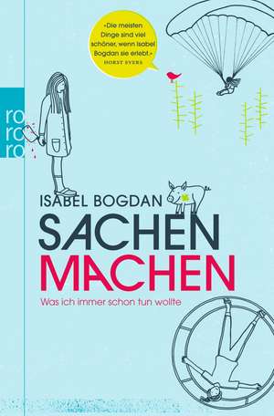 Sachen machen de Isabel Bogdan