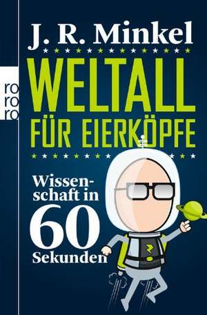 Weltall für Eierköpfe de J. R. Minkel