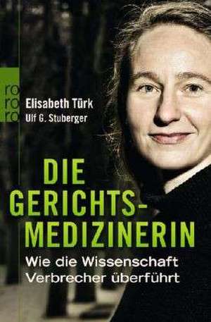 Die Gerichtsmedizinerin de Elisabeth Türk