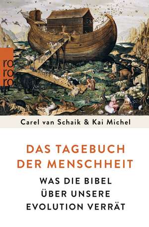 Das Tagebuch der Menschheit de Carel van Schaik