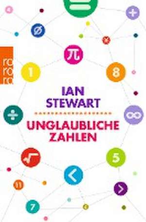 Unglaubliche Zahlen de Ian Stewart