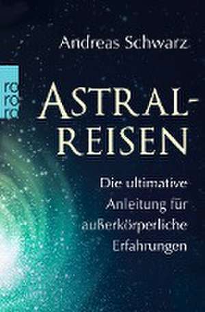 Astralreisen de Andreas Schwarz