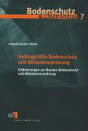 Vollzugshilfe Bodenschutz und Altlastensanierung de Klaus Peter Fehlau