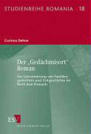 Der ' Gedächtnisort' Roman de Corinna Dehne