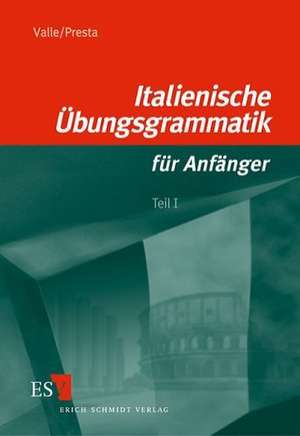 Italienische Übungsgrammatik für Anfänger 1 de Miguel Valle