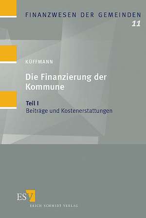 Die Finanzierung der Kommune - Teil 1 de Gerold Küffmann