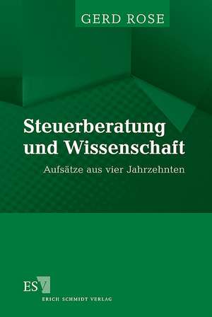 Steuerberatung und Wissenschaft de Gerd Rose